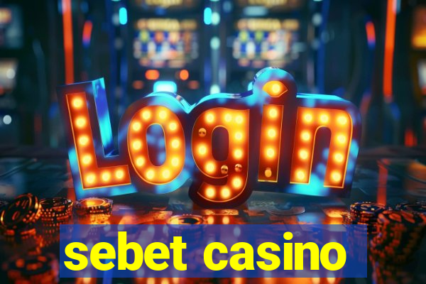 sebet casino