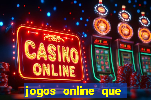 jogos online que d茫o dinheiro