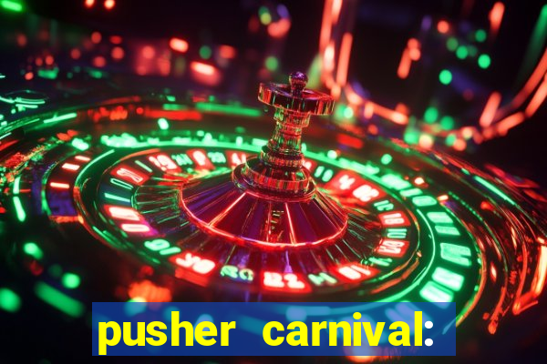 pusher carnival: coin master