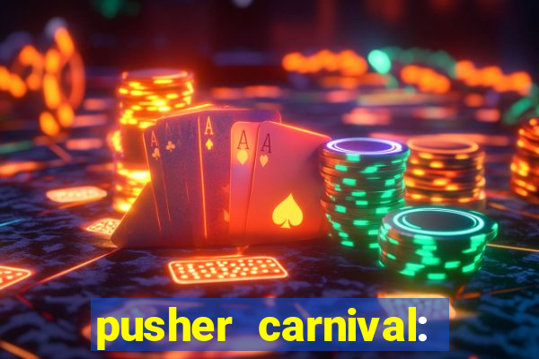 pusher carnival: coin master