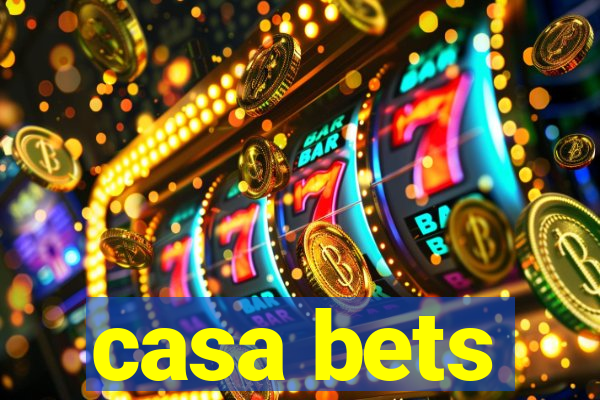 casa bets