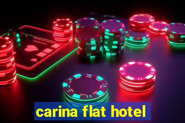 carina flat hotel