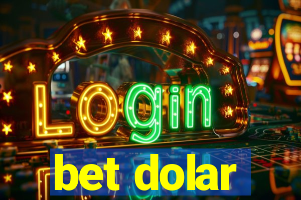 bet dolar