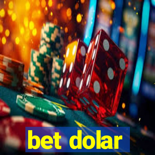 bet dolar