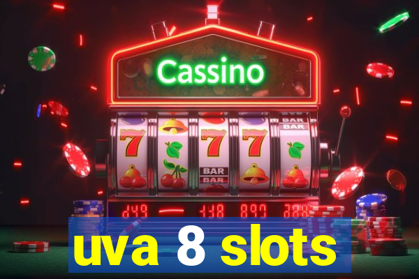 uva 8 slots