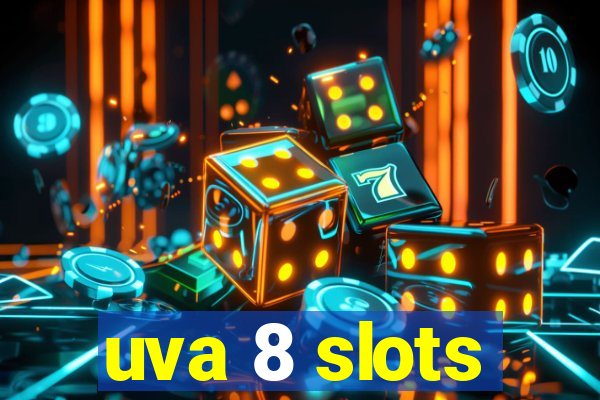 uva 8 slots