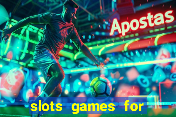 slots games for free online