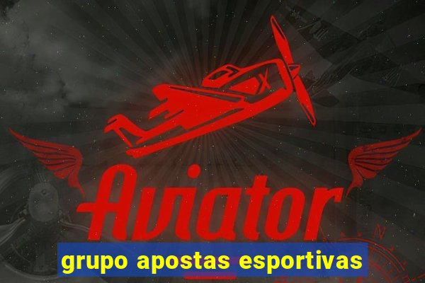 grupo apostas esportivas