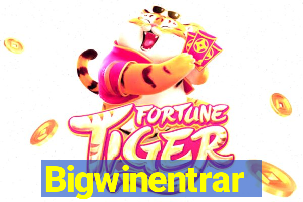 Bigwinentrar