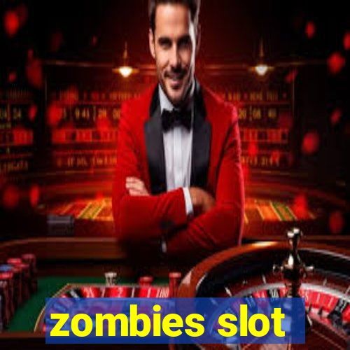 zombies slot