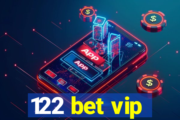 122 bet vip