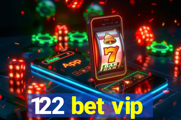 122 bet vip