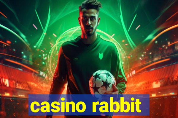 casino rabbit