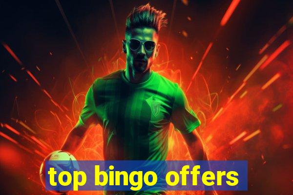 top bingo offers