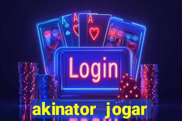 akinator jogar agora gr谩tis