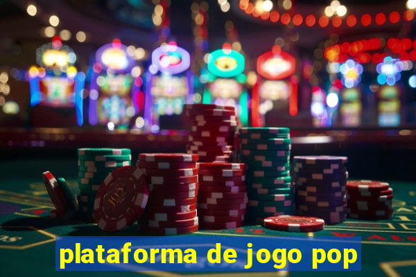 plataforma de jogo pop