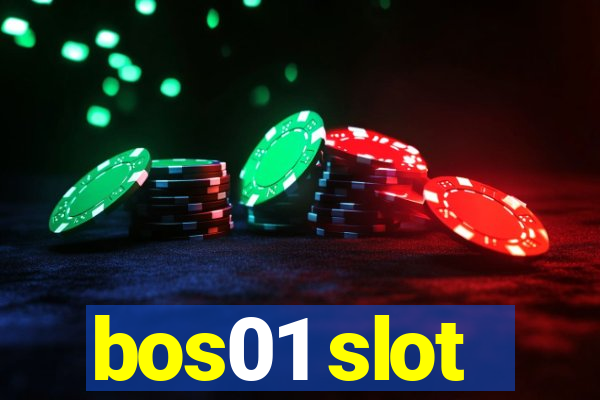 bos01 slot