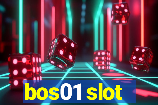 bos01 slot