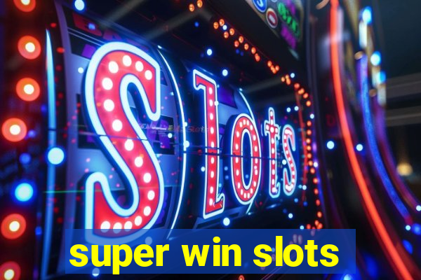 super win slots