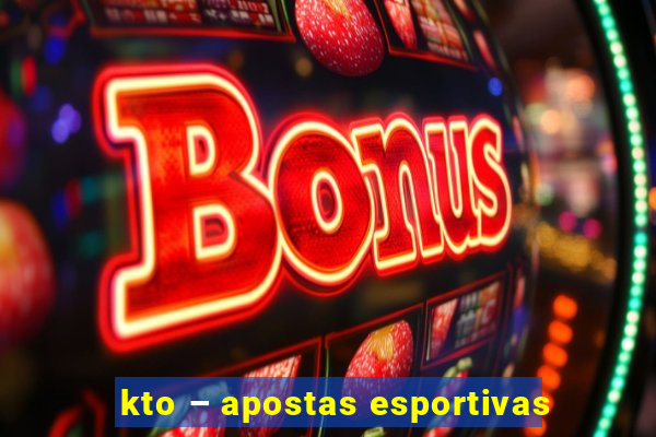 kto – apostas esportivas