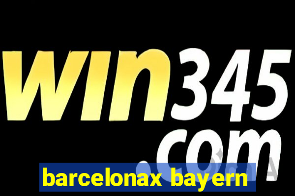 barcelonax bayern