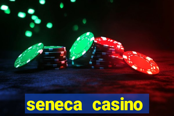 seneca casino niagara new york