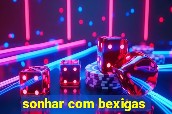 sonhar com bexigas