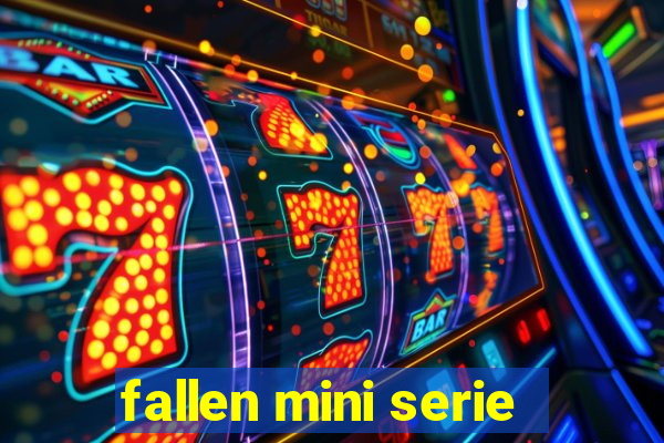 fallen mini serie