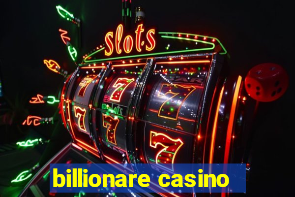 billionare casino