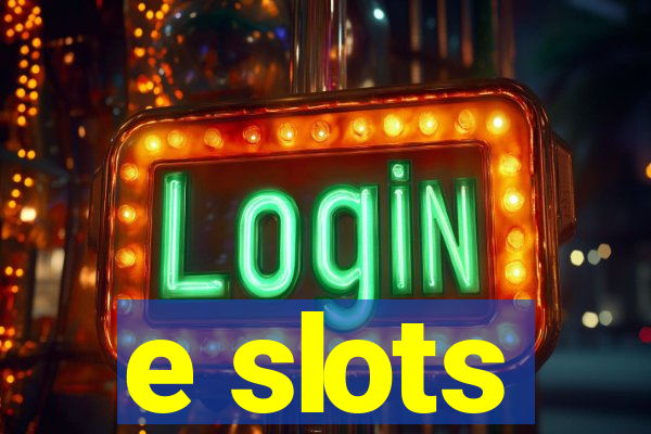 e slots