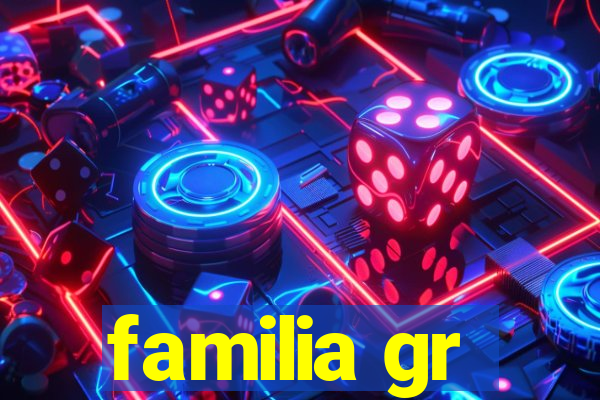 familia gr