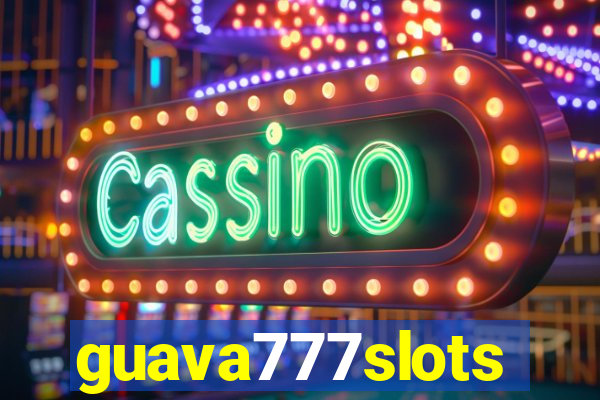 guava777slots