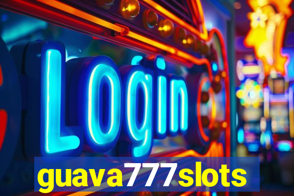 guava777slots