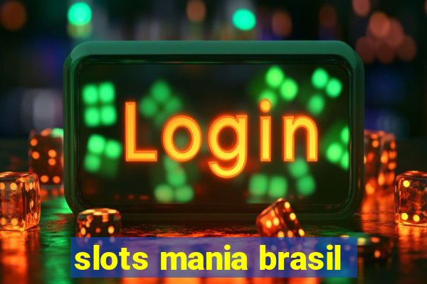 slots mania brasil