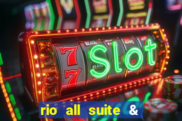 rio all suite & casino hotel