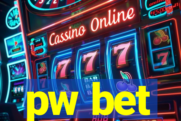 pw bet