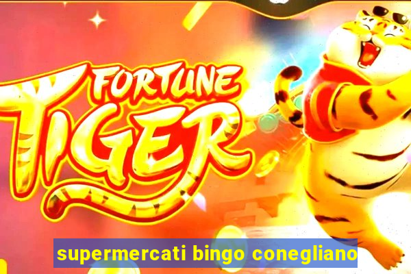 supermercati bingo conegliano