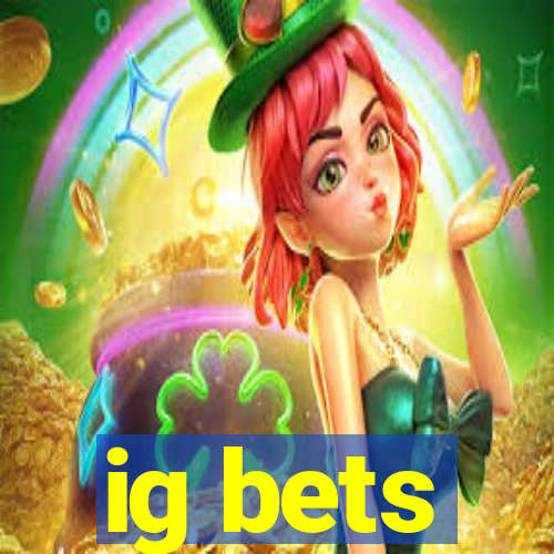 ig bets