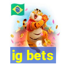 ig bets