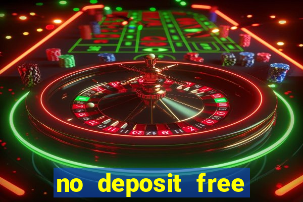 no deposit free money casinos