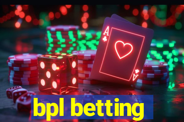 bpl betting