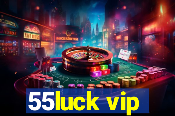 55luck vip