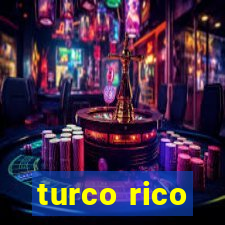 turco rico