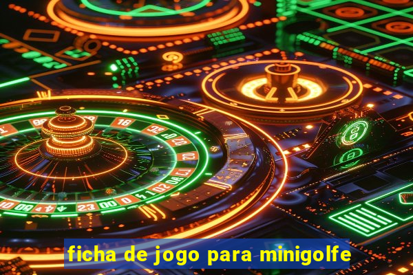 ficha de jogo para minigolfe