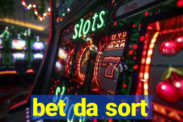 bet da sort