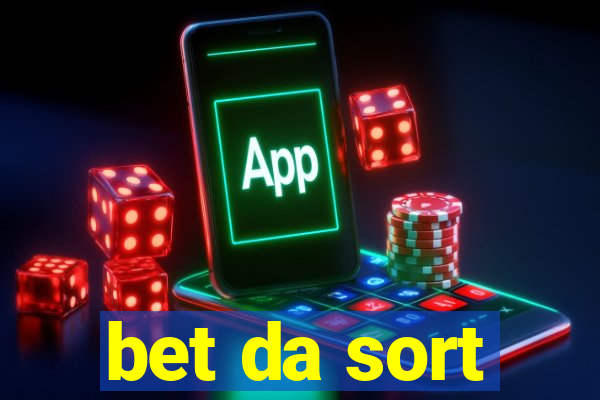 bet da sort