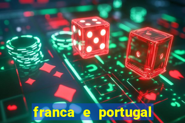 franca e portugal onde assistir