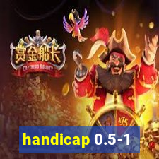 handicap 0.5-1