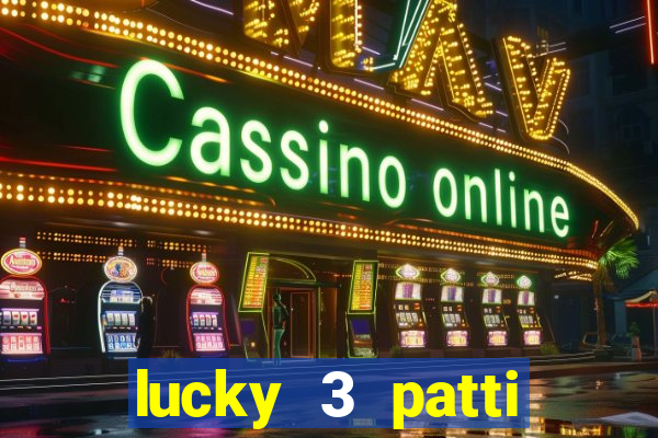 lucky 3 patti online real free game