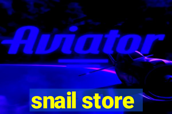 snail store